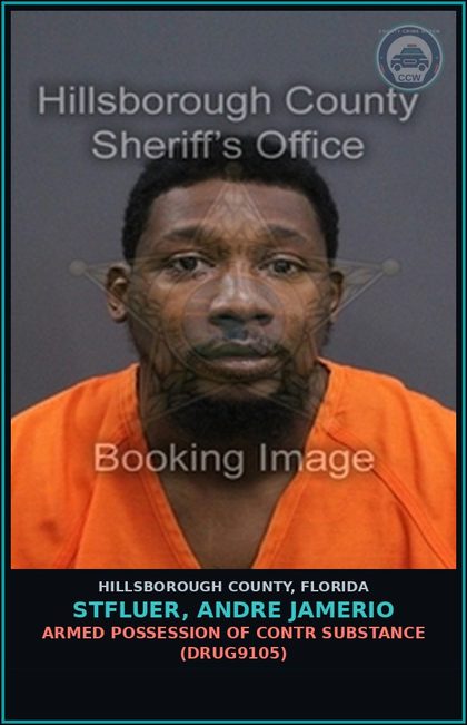 CCW arrest card for STFLUER, ANDRE JAMERIO in Hillsborough County: ARMED POSSESSION OF contr substance (DRUG9105)