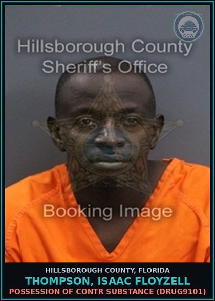 CCW arrest card for THOMPSON, ISAAC FLOYZELL in Hillsborough County: POSSESSION OF contr substance (DRUG9101)