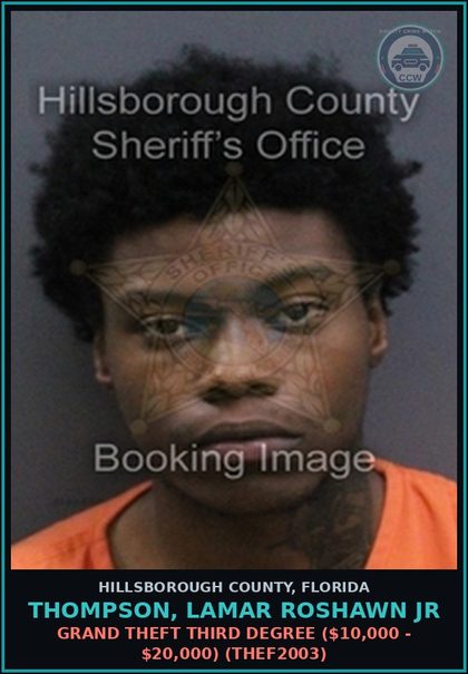 CCW arrest card for THOMPSON, LAMAR ROSHAWN JR in Hillsborough County: GRAND THEFT THIRD DEGREE ($10,000 - $20,000) (THEF2003)