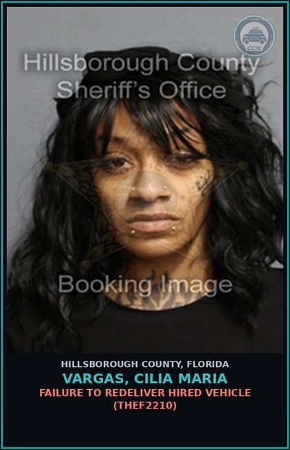 CCW arrest card for VARGAS, CILIA MARIA in Hillsborough County: FAILURE TO REDELIVER HIRED VEHICLE (THEF2210)