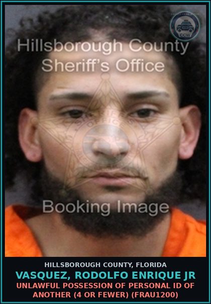 CCW arrest card for VASQUEZ, RODOLFO ENRIQUE JR in Hillsborough County: UNLAWFUL POSSESSION OF PERSONAL ID OF ANOTHER (4 OR FEWER) (FRAU1200)