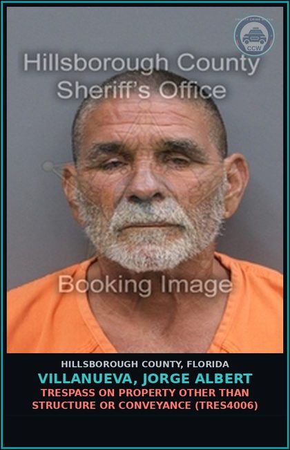 CCW arrest card for VILLANUEVA, JORGE ALBERT in Hillsborough County: TRESPASS ON PROPERTY OTHER THAN STRUCTURE OR CONVEYANCE (TRES4006)