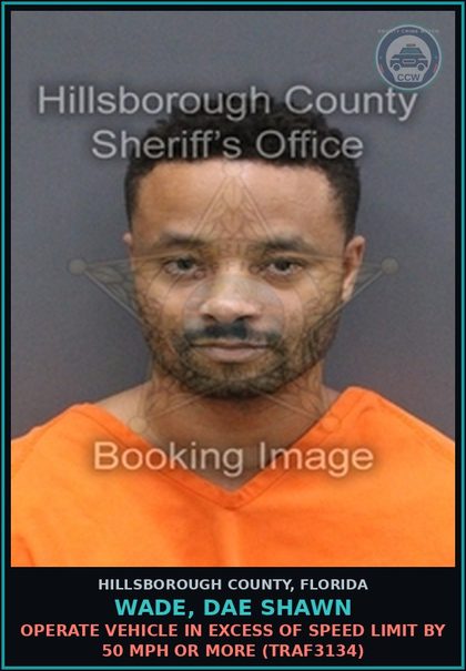 CCW arrest card for WADE, DAE SHAWN in Hillsborough County: OPERATE VEHICLE IN EXCESS OF SPEED LIMIT BY 50 MPH OR MORE (TRAF3134)