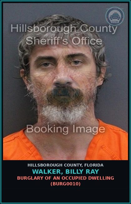 CCW arrest card for WALKER, BILLY RAY in Hillsborough County: BURGLARY OF AN OCCUPIED DWELLING (BURG0010)