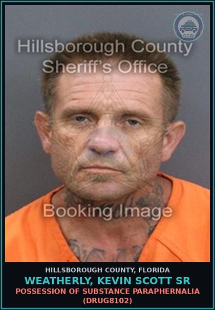 CCW arrest card for WEATHERLY, KEVIN SCOTT SR in Hillsborough County: POSSESSION OF DRUG PARAPHERNALIA (DRUG8102)