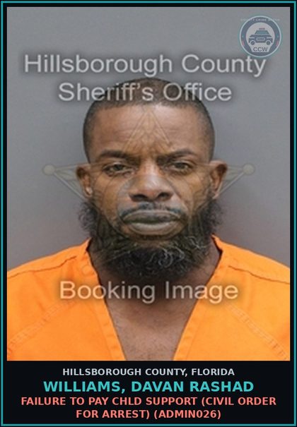 CCW arrest card for WILLIAMS, DAVAN RASHAD in Hillsborough County: FAILURE TO PAY chld SUPPORT (CIVIL ORDER FOR ARREST) (ADMIN026)