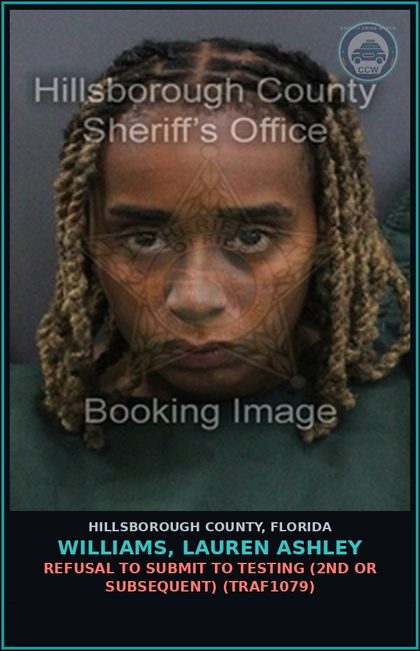 CCW arrest card for WILLIAMS, LAUREN ASHLEY in Hillsborough County: REFUSAL TO SUBMIT TO TESTING (2ND OR SUBSEQUENT) (TRAF1079)