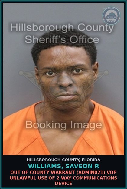 CCW arrest card for WILLIAMS, SAVEON R in Hillsborough County: OUT OF COUNTY WARRANT (ADMIN021) VOP UNLAWFUL USE OF 2 WAY COMMUNICATIONS DEVICE