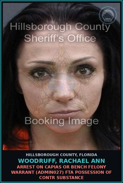 CCW arrest card for WOODRUFF, RACHAEL ANN in Hillsborough County: ARREST ON CAPIAS OR BENCH FELONY WARRANT (ADMIN027) FTA POSSESSION OF contr substance