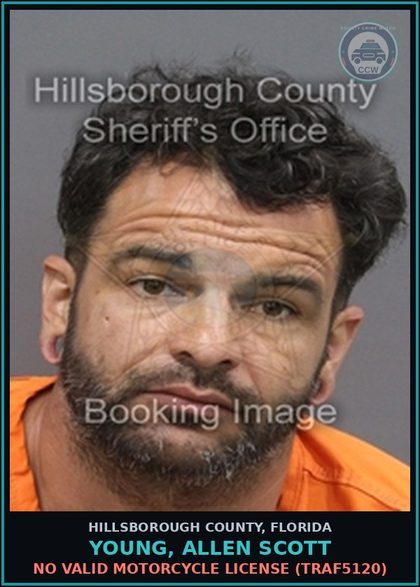 CCW arrest card for YOUNG, ALLEN SCOTT in Hillsborough County: NO VALID MOTORCYCLE LICENSE (TRAF5120)