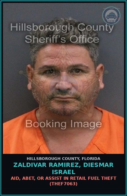 CCW arrest card for ZALDIVAR RAMIREZ, DIESMAR ISRAEL in Hillsborough County: AID, ABET, OR ASSIST IN RETAIL FUEL THEFT (THEF7063)