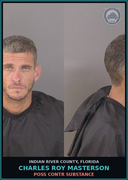 CCW arrest card for Charles Roy Masterson in Indian River County: POSS contr substance