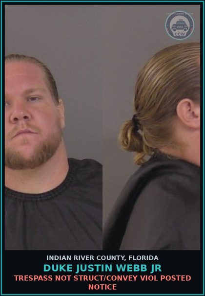 CCW arrest card for Duke Justin Webb Jr in Indian River County: TRESPASS NOT STRUCT/CONVEY VIOL POSTED NOTICE