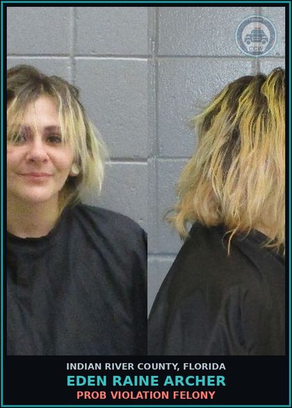 CCW arrest card for Eden Raine Archer in Indian River County: PROB VIOLATION FELONY