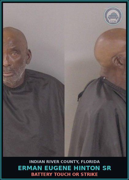 CCW arrest card for ERMAN EUGENE HINTON Sr in Indian River County: BATTERY TOUCH OR STRIKE