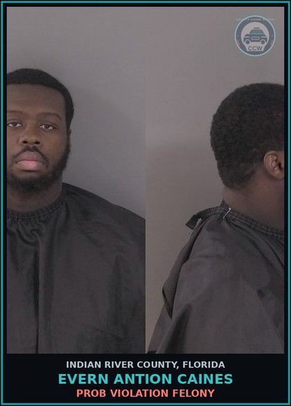 CCW arrest card for Evern Antion Caines in Indian River County: PROB VIOLATION FELONY