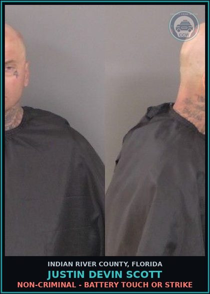 CCW arrest card for Justin Devin Scott in Indian River County: Non-Criminal - BATTERY TOUCH OR STRIKE
