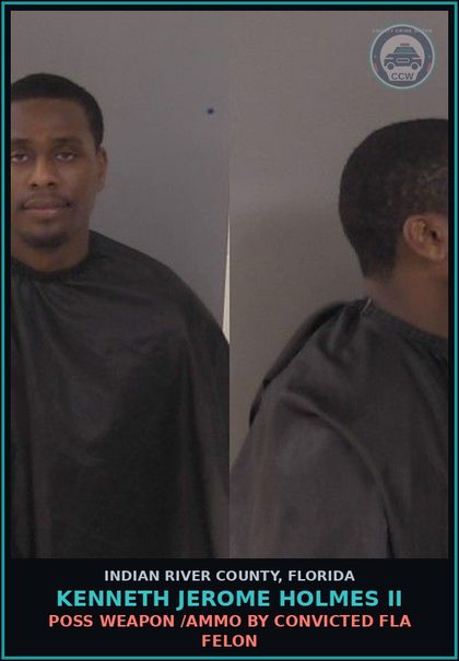 CCW arrest card for Kenneth Jerome Holmes II in Indian River County: POSS WEAPON /AMMO BY CONVICTED FLA FELON