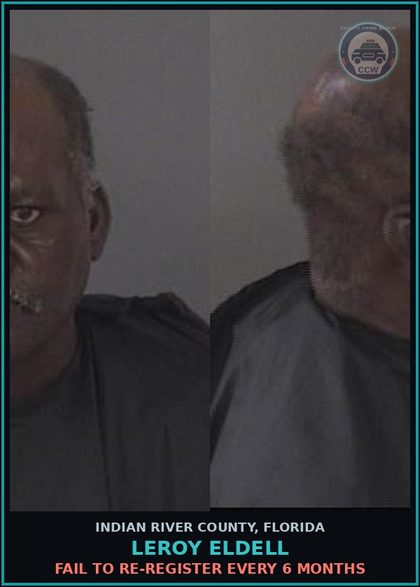 CCW arrest card for Leroy Eldell in Indian River County: FAIL TO RE-REGISTER EVERY 6 MONTHS