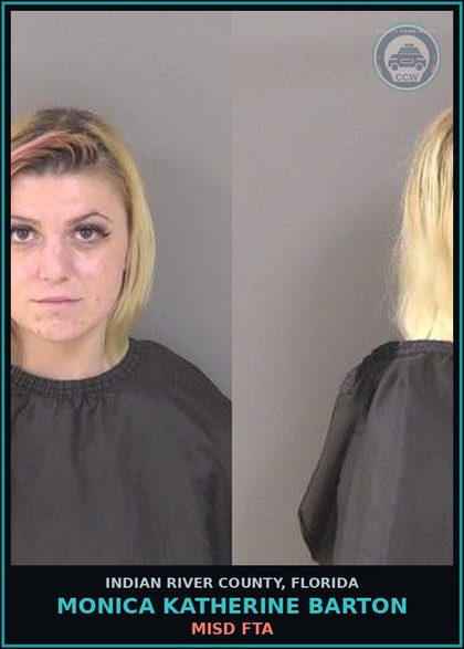 CCW arrest card for Monica Katherine Barton in Indian River County: MISD FTA