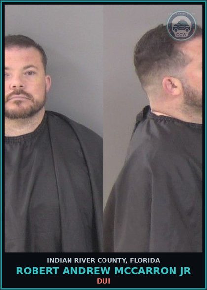 CCW arrest card for Robert Andrew McCarron Jr in Indian River County: DUI