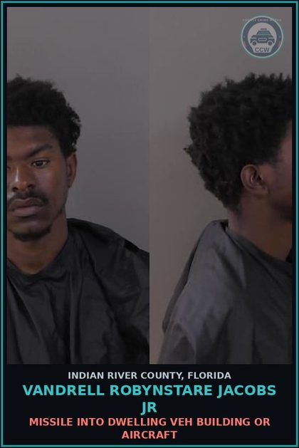 CCW arrest card for Vandrell Robynstare Jacobs Jr in Indian River County: MISSILE INTO DWELLING VEH BUILDING OR AIRCRAFT
