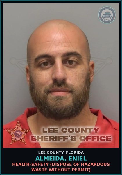 CCW arrest card for ALMEIDA, ENIEL in Lee County: HEALTH-SAFETY  (DISPOSE OF HAZARDOUS WASTE WITHOUT PERMIT)