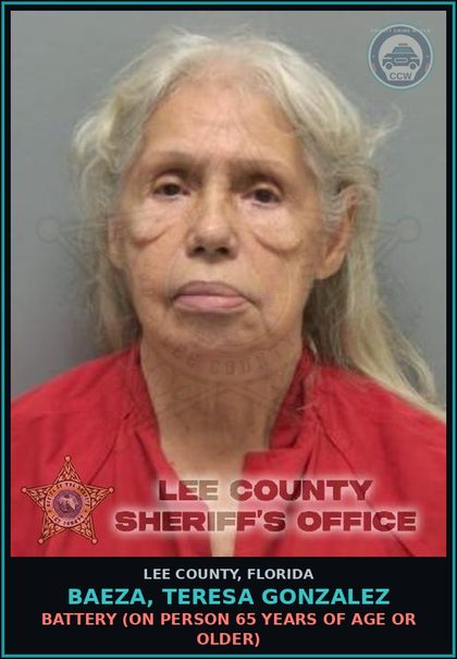 CCW arrest card for BAEZA, TERESA GONZALEZ in Lee County: BATTERY  (ON PERSON 65 YEARS OF AGE OR OLDER)