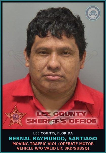 CCW arrest card for BERNAL RAYMUNDO, SANTIAGO in Lee County: MOVING TRAFFIC VIOL  (OPERATE MOTOR VEHICLE W/O VALID LIC 3RD/SUBSQ)
