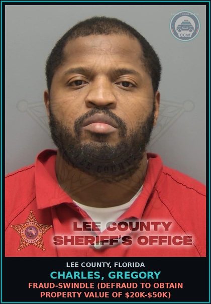 CCW arrest card for CHARLES, GREGORY in Lee County: FRAUD-SWINDLE  (DEFRAUD TO OBTAIN PROPERTY VALUE OF $20K-$50K)