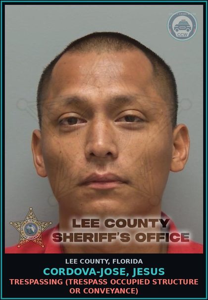 CCW arrest card for CORDOVA-JOSE, JESUS in Lee County: TRESPASSING  (TRESPASS OCCUPIED STRUCTURE OR CONVEYANCE)
