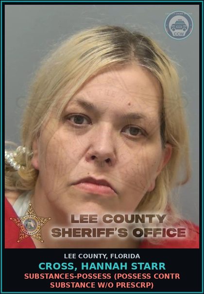 CCW arrest card for CROSS, HANNAH STARR in Lee County: DRUGS-POSSESS  (POSSESS contr substance W/O PRESCRIPTION)