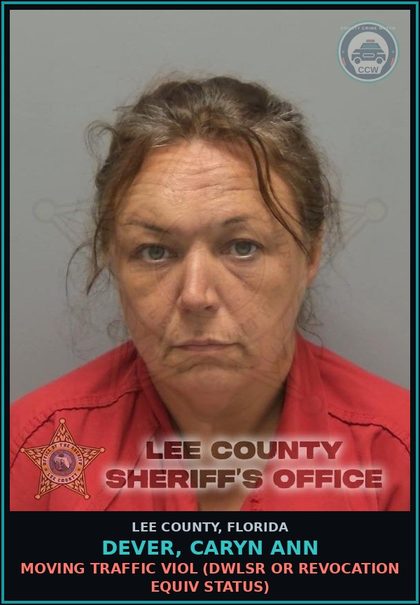 CCW arrest card for DEVER, CARYN ANN in Lee County: MOVING TRAFFIC VIOL  (DWLSR OR REVOCATION EQUIV STATUS)