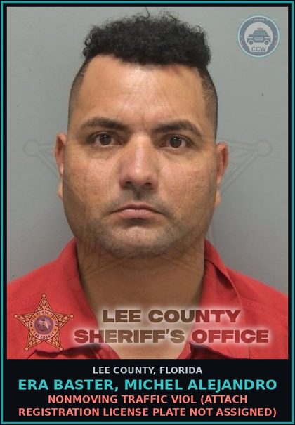 CCW arrest card for ERA BASTER, MICHEL ALEJANDRO in Lee County: NONMOVING TRAFFIC VIOL  (ATTACH REGISTRATION LICENSE PLATE NOT ASSIGNED)