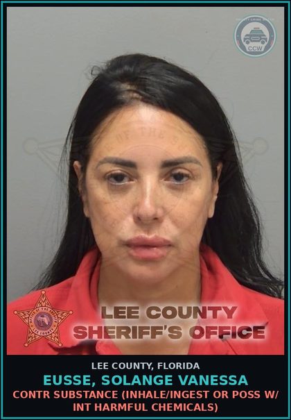 CCW arrest card for EUSSE, SOLANGE VANESSA in Lee County: contr substance  (INHALE/INGEST OR POSS W/ INT HARMFUL CHEMICALS)
