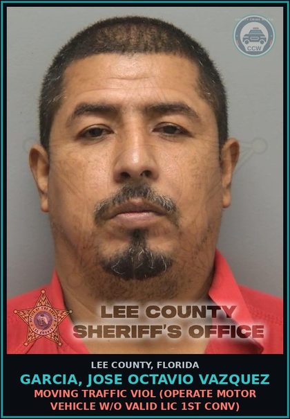 CCW arrest card for GARCIA, JOSE OCTAVIO VAZQUEZ in Lee County: MOVING TRAFFIC VIOL  (OPERATE MOTOR VEHICLE W/O VALID LIC 1ST CONV)
