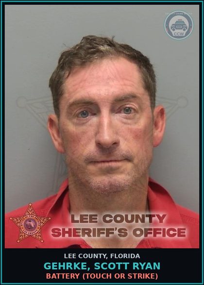 CCW arrest card for GEHRKE, SCOTT RYAN in Lee County: BATTERY  (TOUCH OR STRIKE)