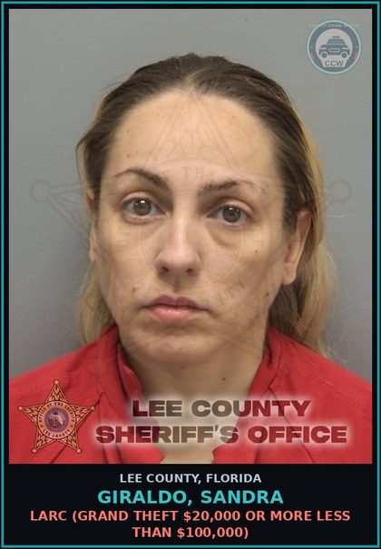 CCW arrest card for GIRALDO, SANDRA in Lee County: LARC  (GRAND THEFT $20,000 OR MORE LESS THAN $100,000)