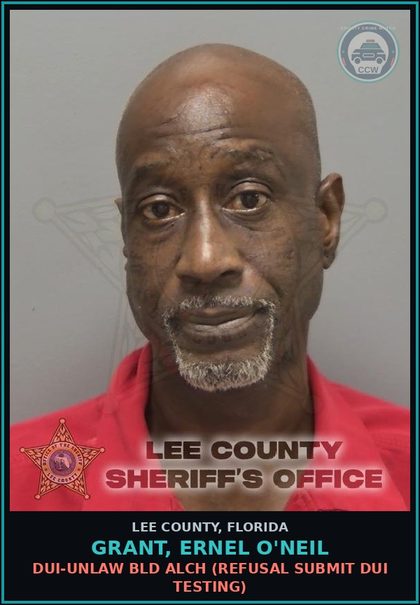 CCW arrest card for GRANT, ERNEL O'NEIL in Lee County: DUI-UNLAW BLD ALCH  (REFUSAL SUBMIT DUI TESTING)