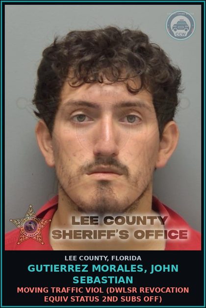 CCW arrest card for GUTIERREZ MORALES, JOHN SEBASTIAN in Lee County: MOVING TRAFFIC VIOL  (DWLSR REVOCATION EQUIV STATUS 2ND SUBS OFF)
