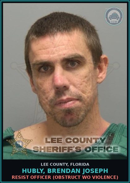 CCW arrest card for HUBLY, BRENDAN JOSEPH in Lee County: RESIST OFFICER  (OBSTRUCT WO VIOLENCE)