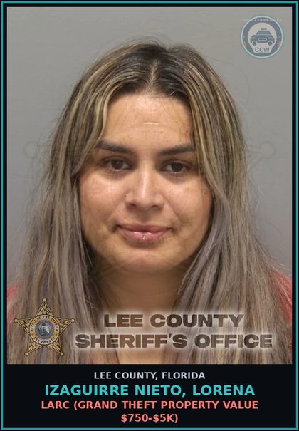 CCW arrest card for IZAGUIRRE NIETO, LORENA in Lee County: LARC  (GRAND THEFT PROPERTY VALUE $750-$5K)