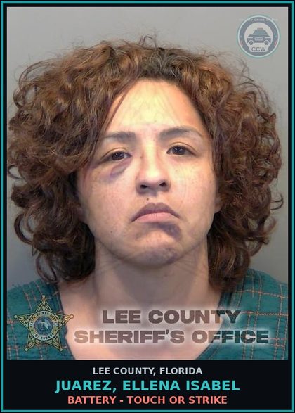 CCW arrest card for JUAREZ, ELLENA ISABEL in Lee County: BATTERY - TOUCH OR STRIKE