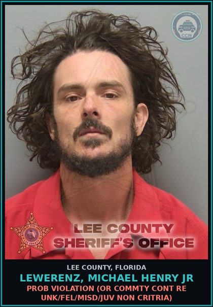CCW arrest card for LEWERENZ, MICHAEL HENRY JR in Lee County: PROB VIOLATION  (OR COMMTY CONT RE UNK/FEL/MISD/JUV NON CRITRIA)