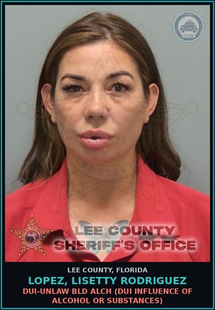 CCW arrest card for LOPEZ, LISETTY RODRIGUEZ in Lee County: DUI-UNLAW BLD ALCH  (DUI INFLUENCE OF ALCOHOL OR DRUGS)