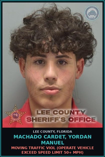 CCW arrest card for MACHADO CARDET, YORDAN MANUEL in Lee County: MOVING TRAFFIC VIOL  (OPERATE VEHICLE EXCEED SPEED LIMIT 50+ MPH)