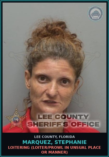 CCW arrest card for MARQUEZ, STEPHANIE in Lee County: LOITERING  (LOITER/PROWL IN UNSUAL PLACE OR MANNER)