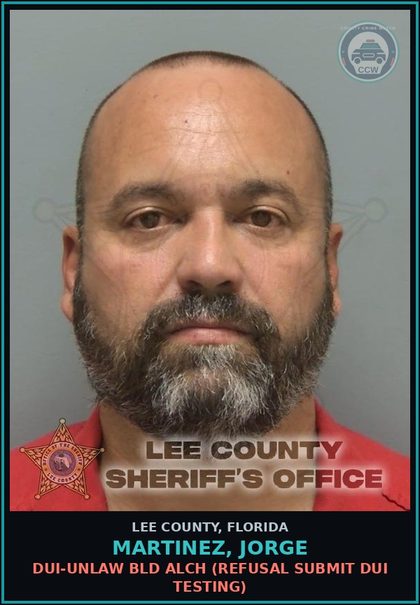 CCW arrest card for MARTINEZ, JORGE in Lee County: DUI-UNLAW BLD ALCH  (REFUSAL SUBMIT DUI TESTING)