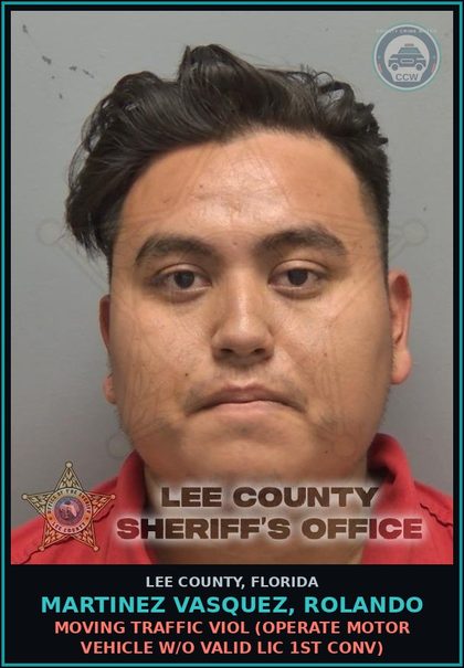 CCW arrest card for MARTINEZ VASQUEZ, ROLANDO in Lee County: MOVING TRAFFIC VIOL  (OPERATE MOTOR VEHICLE W/O VALID LIC 1ST CONV)
