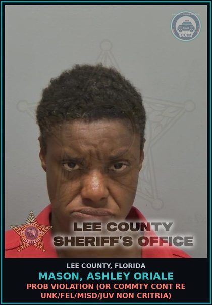 CCW arrest card for MASON, ASHLEY ORIALE in Lee County: PROB VIOLATION  (OR COMMTY CONT RE UNK/FEL/MISD/JUV NON CRITRIA)